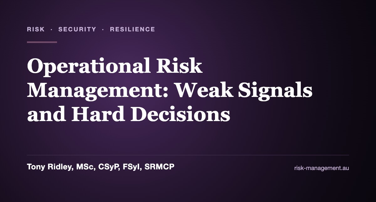 Operational Risk Management: Weak Signals and Hard Decisions