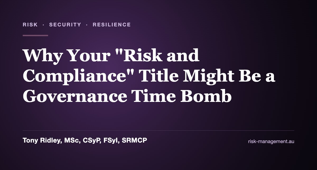 Why Your "Risk and Compliance" Title Might Be a Governance Time Bomb