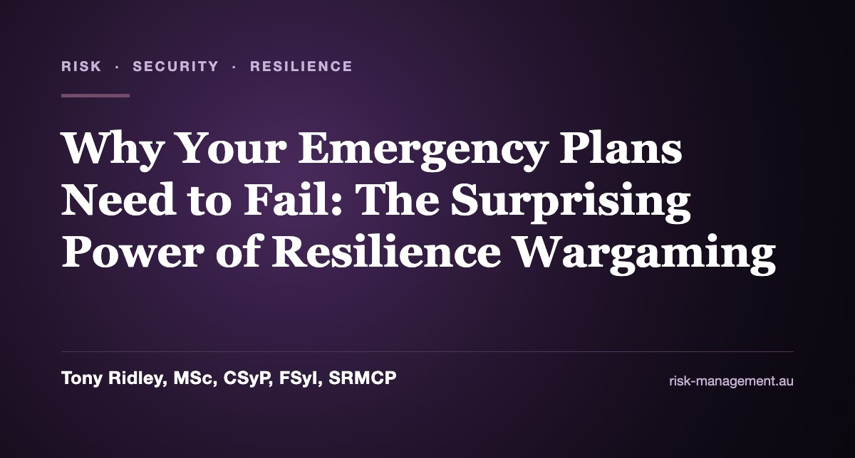 Why Your Emergency Plans Need to Fail: The Surprising Power of Resilience Wargaming